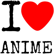 I love Anime