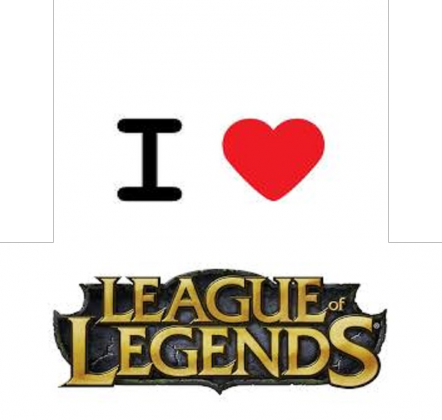 I love League of Legends