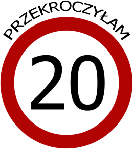 Przekroczyłam 20 - stkę