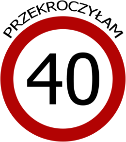 Przekroczyłam 40 - stkę