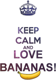 KEEP CALM AND LOVE BANANAS - MĘSKA