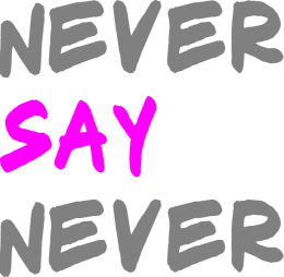 BIAŁA - NEVER SAY NEVER
