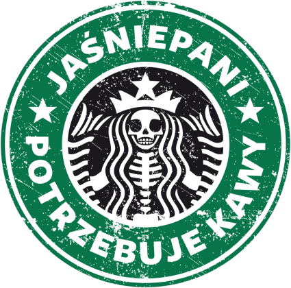 Jaśniepani potrzebuje kawy (starbucks, grafika z przetarciem)