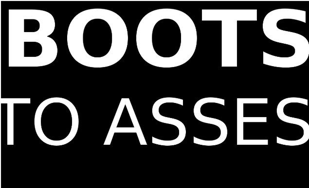Boots to Asses