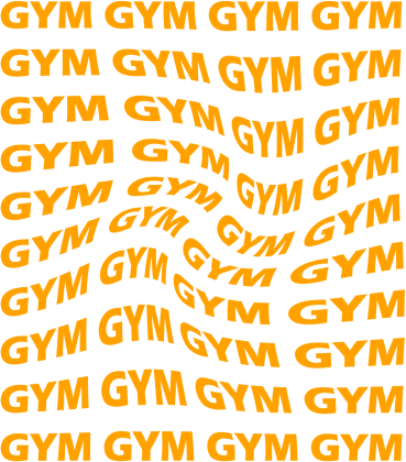 GYM GYM GYM