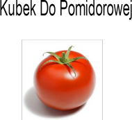 Fajny kubek dla Pomidora