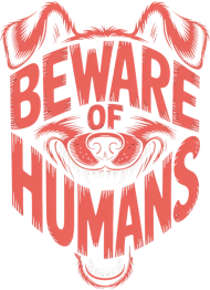 Beware of humans