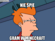 KUBEK nie spie gram w minecraft