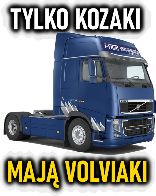 Tylko Kozaki Mają Volviaki