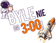 Byle nie do 3:00 M