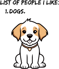 List of people I like: DOGS.
