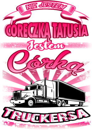 Koszulka Córeczka tatusia córka truckersa