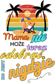 Mama jest nigdzie