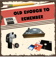 Old Enough, I am This Old
