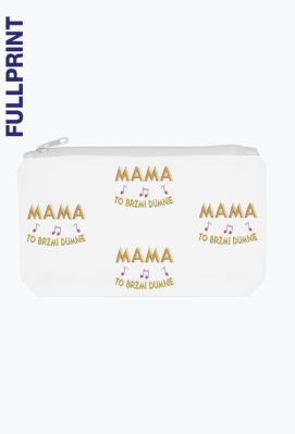 Kosmetyczka M – Mama to brzmi dumnie - donamiart