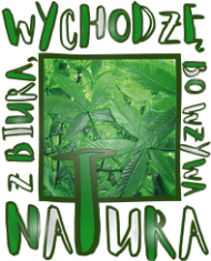 Wychodzę z biura, bo wzywa Natura