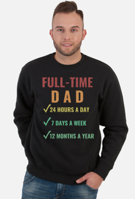 Full-Time Dad 24 Hours A Day 7 Days A Week 12 Months A Year - HelenGie