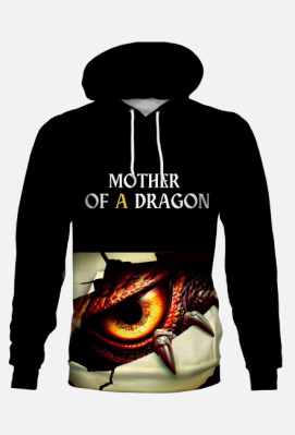 Bluza z kapturem dla matek, MOTHER OF A DRAGON - SARCASMIC
