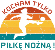 Kocham Tylko Piłkę Nożną !