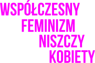 torba z napisem ''współczesny feminizm niszczy kobiety''