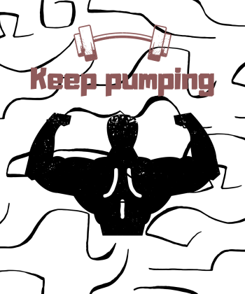 Keep pumping