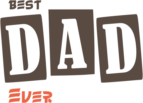 Dzień Ojca. Best Dad Ever