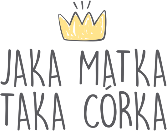 Jaka matka taka córka
