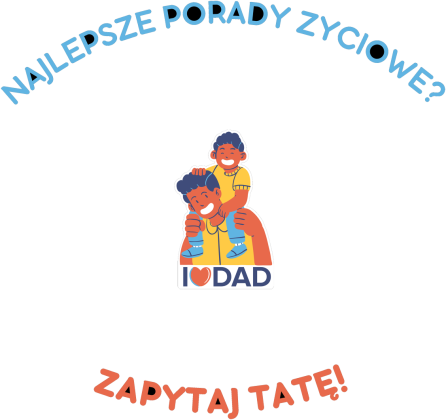 Bluza na Dzień Ojca Najlepsze Porady Życiowe Zapytaj Tatę!
