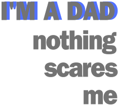 KUBEK NA DZIEŃ OJCA  I'M A DAD NOTHING SCARES ME
