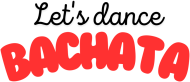 Koszulka "BACHATA Let's dance" (Wybór koloru)