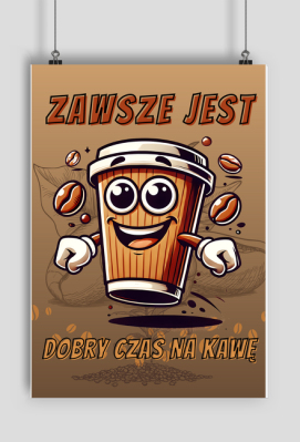 Plakat A1 Pionowy: Zabawna filiżanka kawy z dynamicznym hasłem - idealna dla miłośników kawy - Sojsports