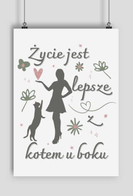 Plakat A2 Pionowy z grafiką "Życie z kotem - inspirująca grafika z cytatem i miłością do zwierząt" - Sojsports