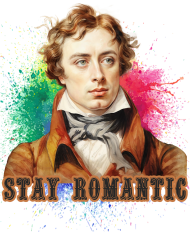 John Keats - Stay Romantic