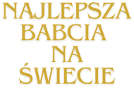 Kubek Najlepsza Babcia Na Świecie