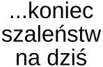 Kubek Wstałam... koniec szaleństw na dziś