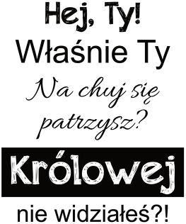 Kubek Królowej nie widziałeś?