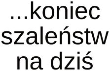 Kubek Wstałam.... koniec szaleństw na dziś