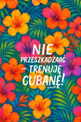 Plecak – „Nie przeszkadzać – trenuję cubanę” - hibiskus