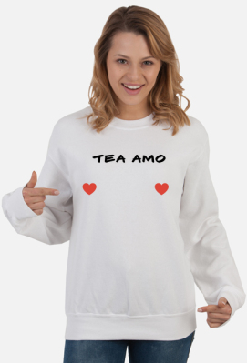 Bluza z humorem Ti AMO - Lift Your Dreams
