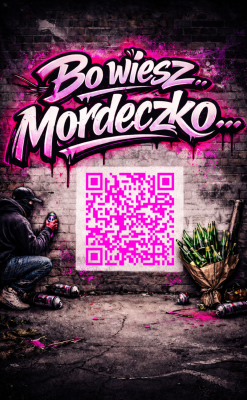 Walentynkowa, bo wiesz mordeczko.. - nadruk