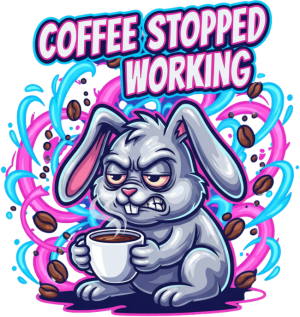 COFFEE STOPPED WORKING - nadruk