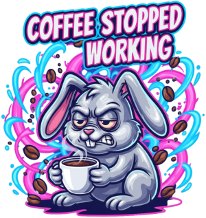 COFFEE STOPPED WORKING - nadruk