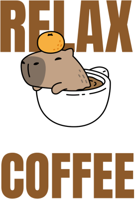 RELAX AND HAVE A CUP OF COFFEE”. - nadruk