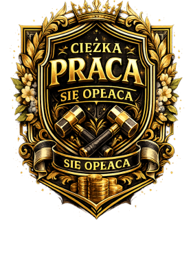 Ciężka Praca Się Opłaca – Złoty Styl Premium - nadruk