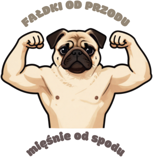 Humor - mops paker, a nie tłuszcz. - nadruk