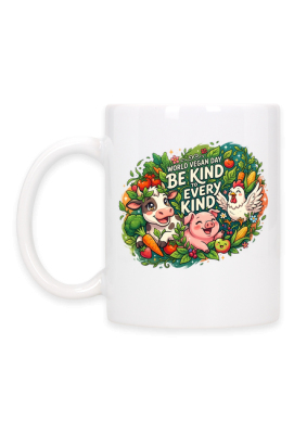 Kubek World Vegan Day – Be Kind to Every Kind | Wegańska Świnia Krowa Kura - PrintBaza