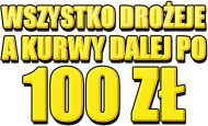 100 ZŁ DZIWKI (MAN)