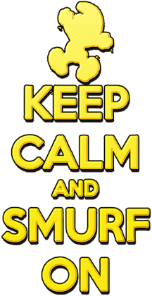 Keep Calm and Smurf on (mankids)