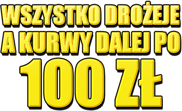 100 ZŁ DZIWKI (MAN)