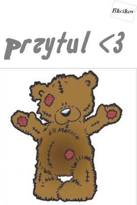 Przytul bo mam taką fajną bluzkę 